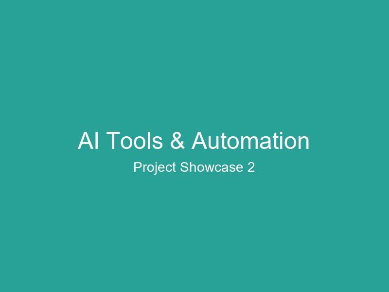AI Tools & Automation - Showcase 2