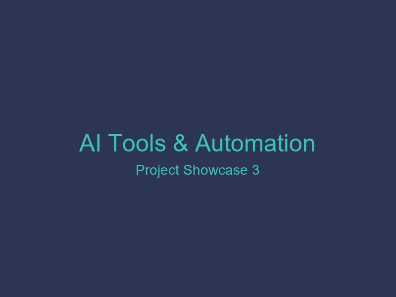 AI Tools & Automation - Showcase 3