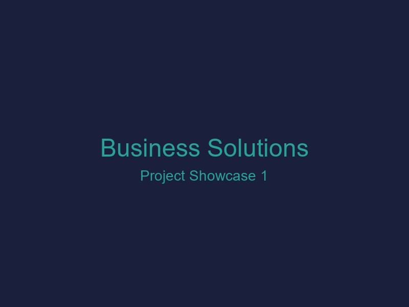 Business Solutions - Showcase 1