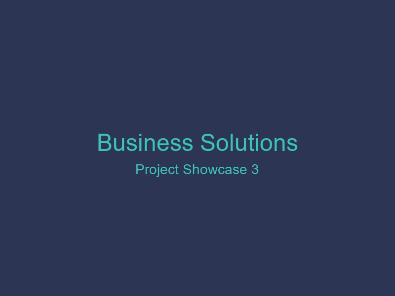 Business Solutions - Showcase 3