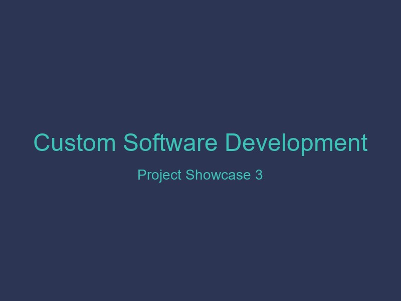Custom Software Development - Showcase 3
