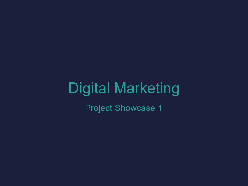 Digital Marketing - Showcase 1