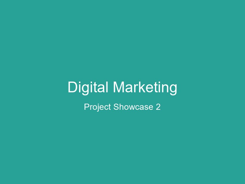 Digital Marketing - Showcase 2