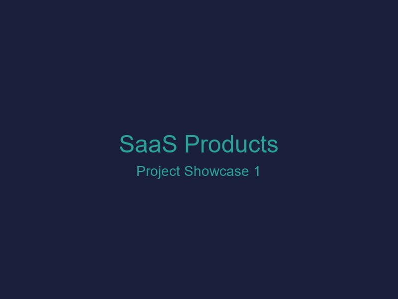 SaaS Products - Showcase 1