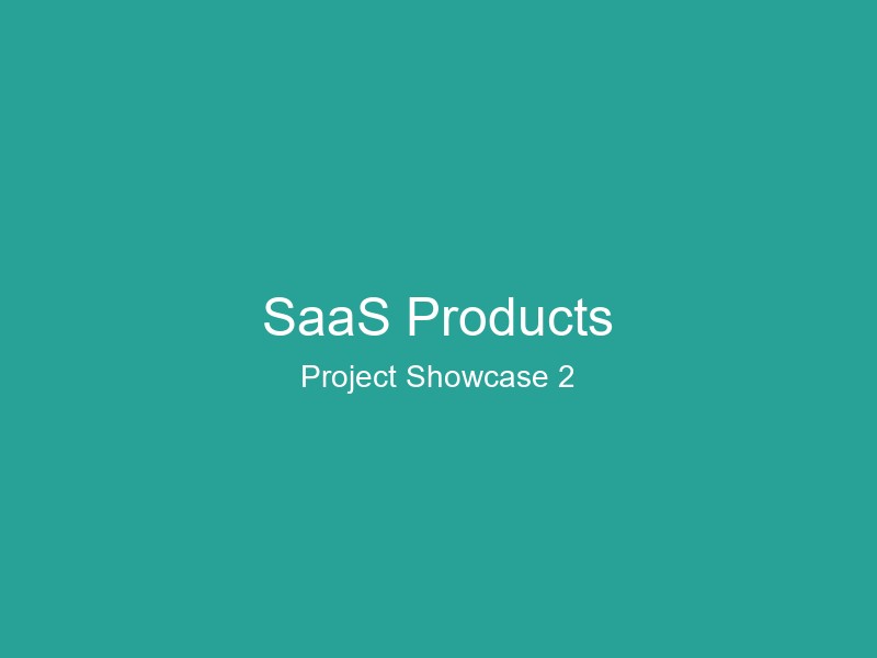 SaaS Products - Showcase 2