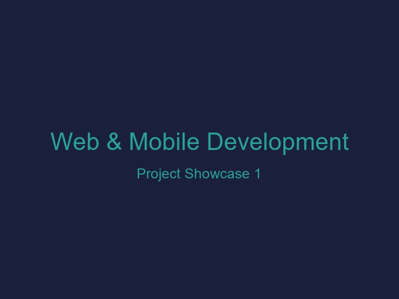 Web & Mobile Development - Showcase 1