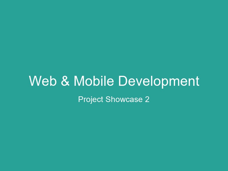 Web & Mobile Development - Showcase 2