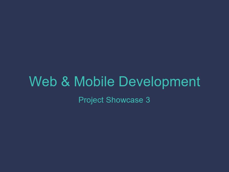 Web & Mobile Development - Showcase 3